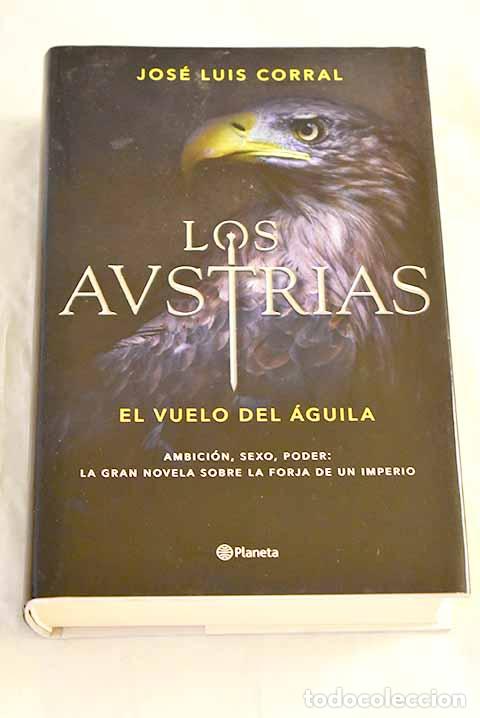 Libros: El vuelo del &aacute;guila: Corral Lafuente, Jos&eacute; Luis.- Corral Lafuente, Jos&eacute; Luis