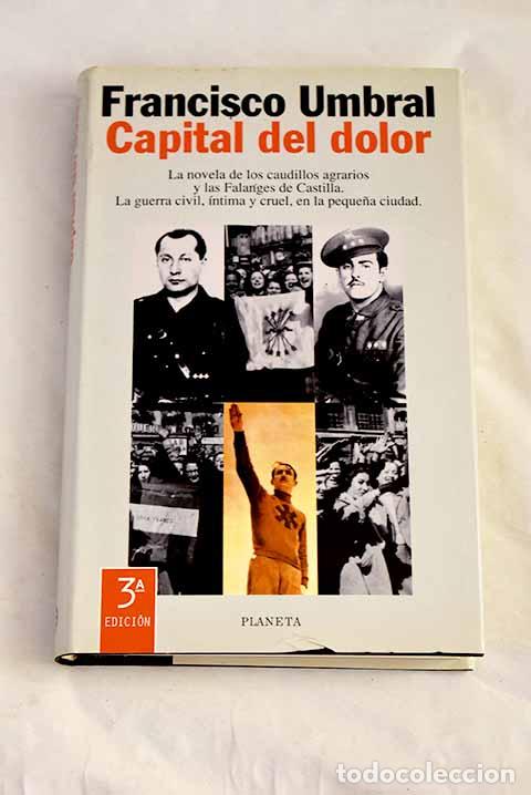 Libros: Capital del dolor: Umbral, Francisco.- Umbral, Francisco