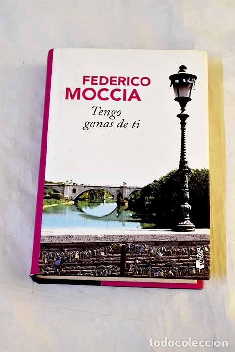 Libri di seconda mano: Tengo ganas de ti: Moccia, Federico.- Moccia, Federico