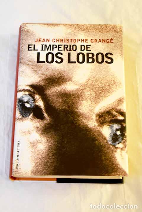 Libri di seconda mano: El imperio de los lobos.- Grang&eacute;, Jean-Christophe