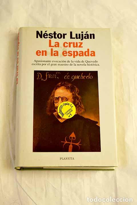 Libri di seconda mano: La cruz en la espada.- Luj&aacute;n, N&eacute;stor