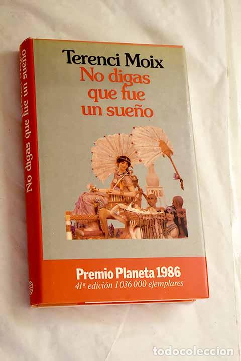Libri di seconda mano: No digas que fue un sue&ntilde;o: (Marco Antonio y Cleopatra).- Moix, Terenci