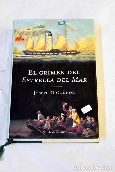Libri di seconda mano: El crimen del Estrella del mar : adi&oacute;s a la vieja Irlanda.- O Connor, Joseph