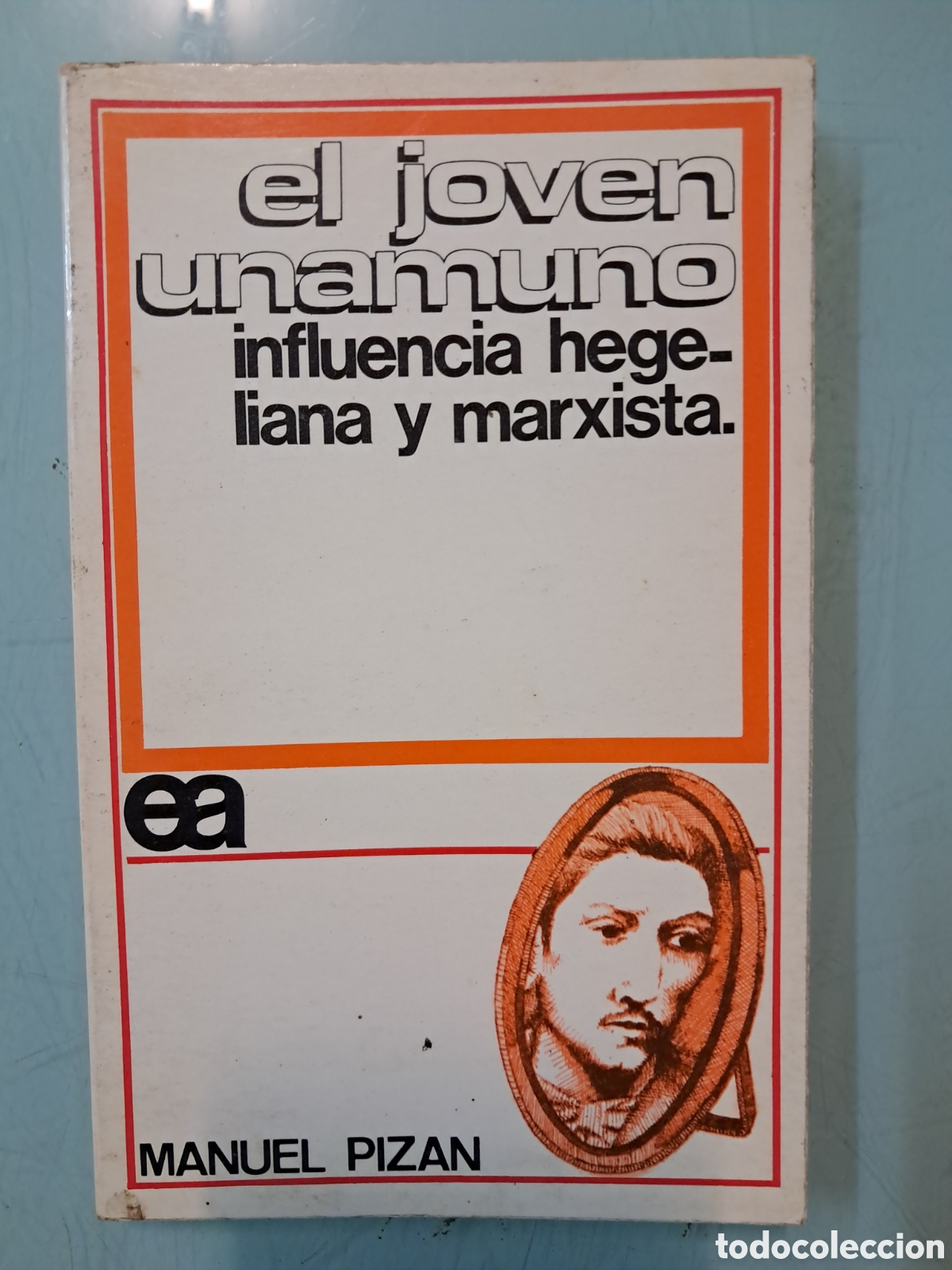 Libri di seconda mano: Manuel Pizan, El joven Unamuno, Ayuso