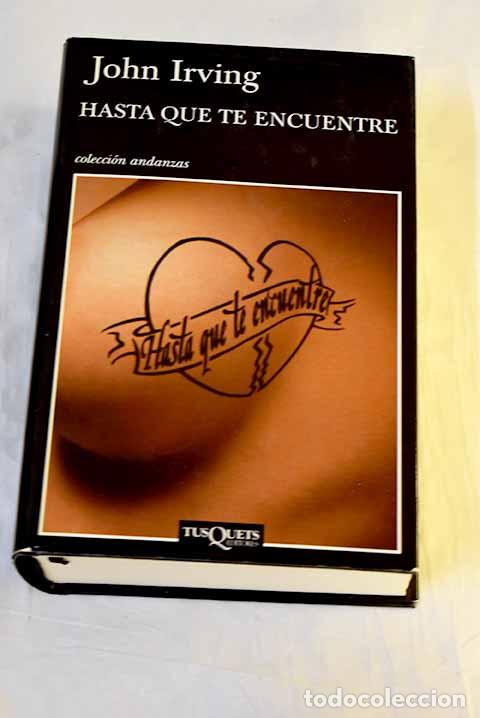 Libri di seconda mano: Hasta que te encuentre.- Irving, John
