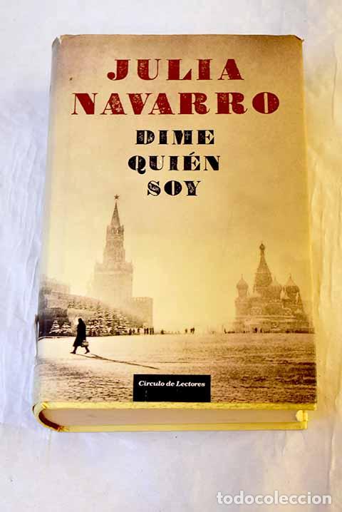 Libri di seconda mano: Dime qui&eacute;n soy: Navarro, Julia.- Navarro, Julia