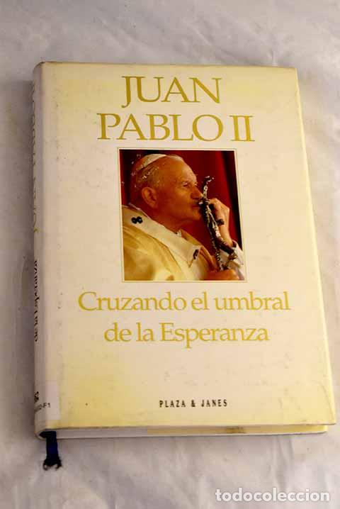 Libri di seconda mano: Cruzando el umbral de la esperanza.- Juan Pablo II