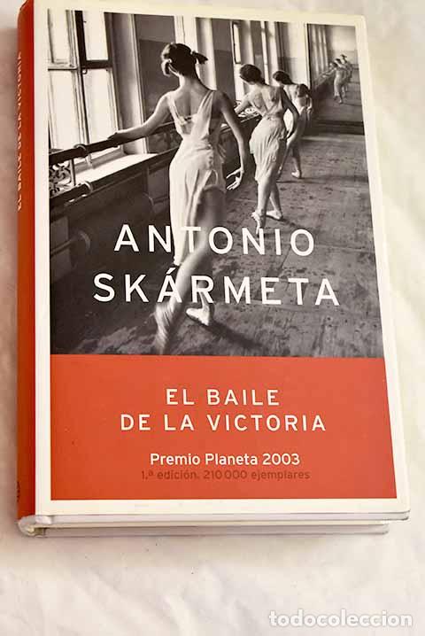 Libri di seconda mano: El baile de la victoria.- Sk&aacute;rmeta, Antonio