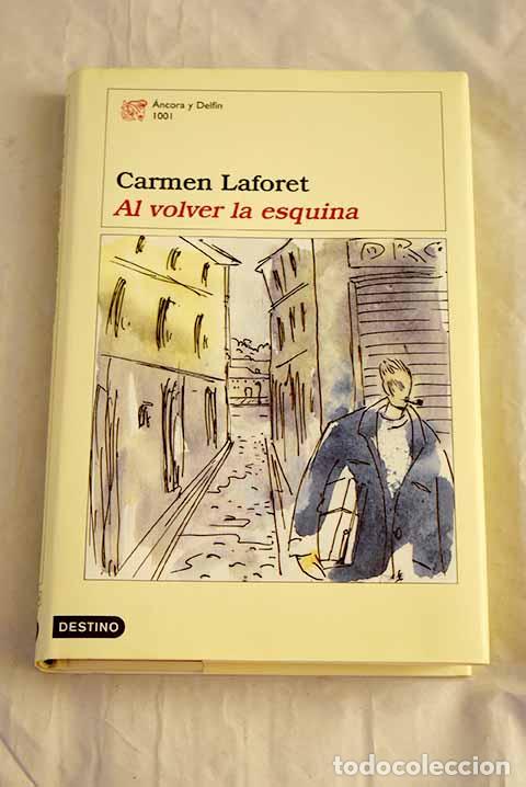 Libri di seconda mano: Al volver la esquina.- Laforet, Carmen