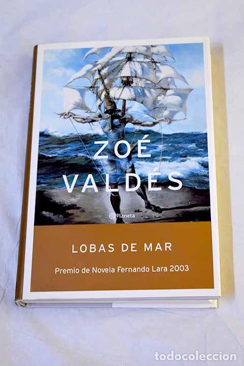 Libri di seconda mano: Lobas de mar: Vald&eacute;s, Zo&eacute;.- Vald&eacute;s, Zo&eacute;