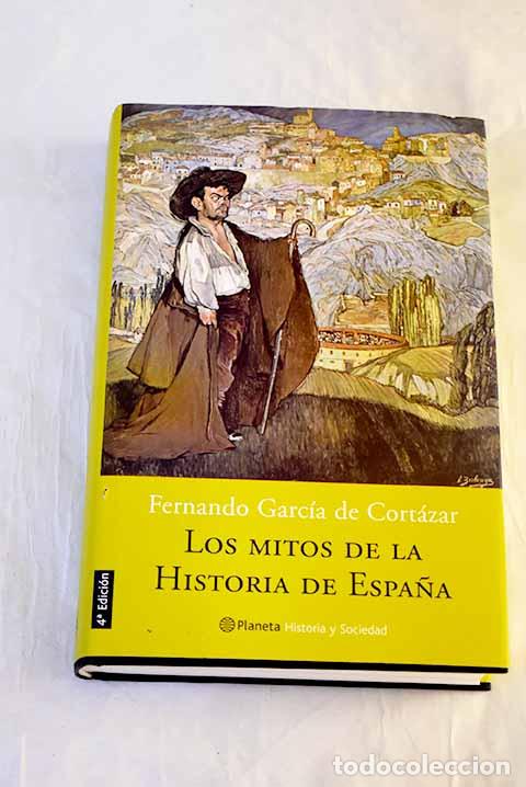 Libri di seconda mano: Los mitos de la historia de Espa&ntilde;a.- Garc&iacute;a de Cort&aacute;zar, Fernando