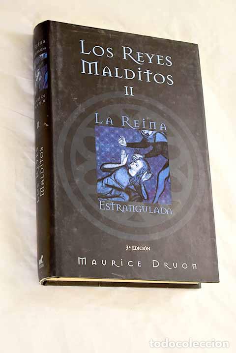 B&uuml;cher: La reina estrangulada.- Druon, Maurice