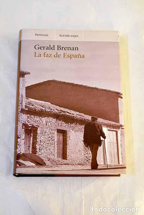 B&uuml;cher: La faz de Espa&ntilde;a: Brenan, Gerald.- Brenan, Gerald