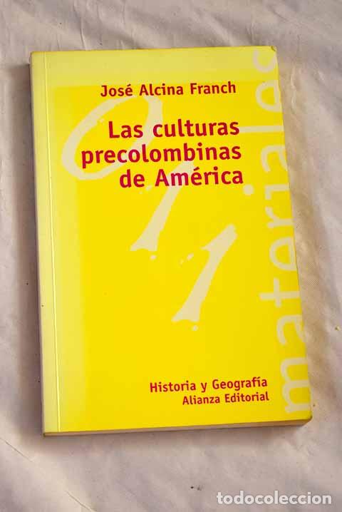 Libros: Las culturas precolombinas de Am&eacute;rica.- Alcina Franch, Jos&eacute;
