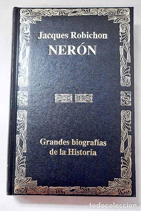 Libros: Ner&oacute;n o La comedia del poder.- Robichon, Jacques