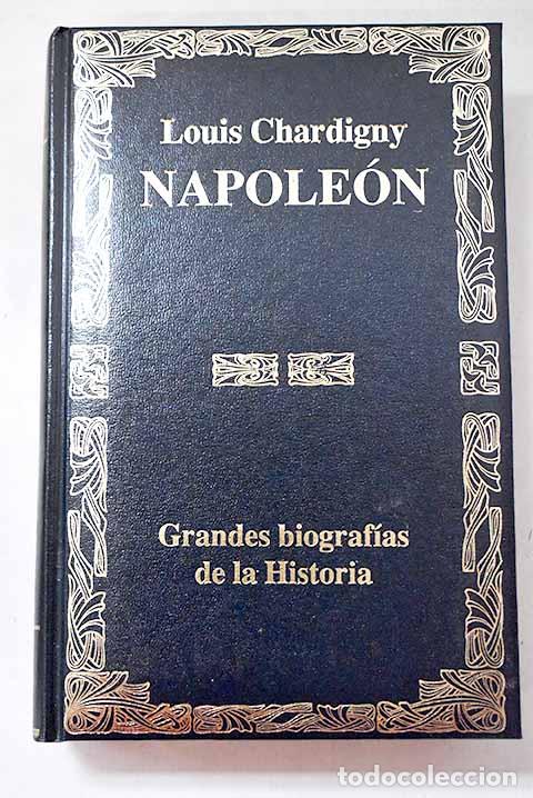 Libros: Napole&oacute;n: El hombre: Chardigny, Louis.- Chardigny, Louis