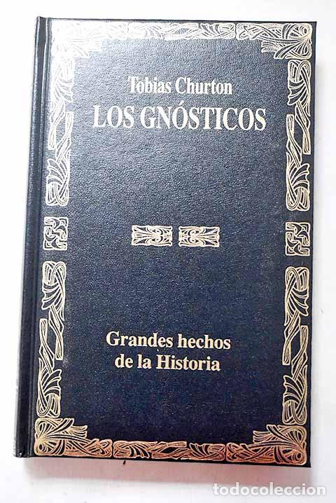 Libros: Los gn&oacute;sticos: Churton, Tob&iacute;as.- Churton, Tob&iacute;as