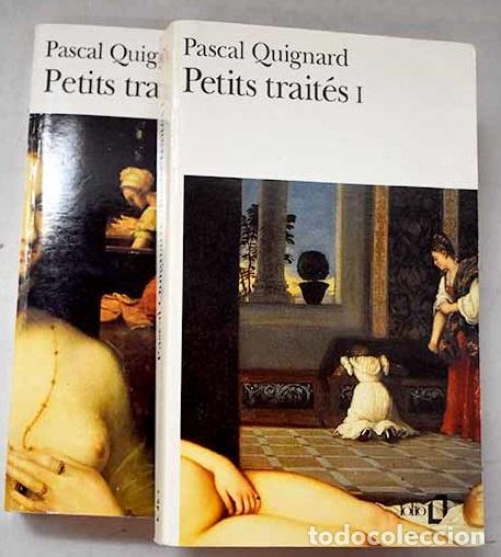 Libros: Petits trait&eacute;s: Quignard, Pascal.- Quignard, Pascal