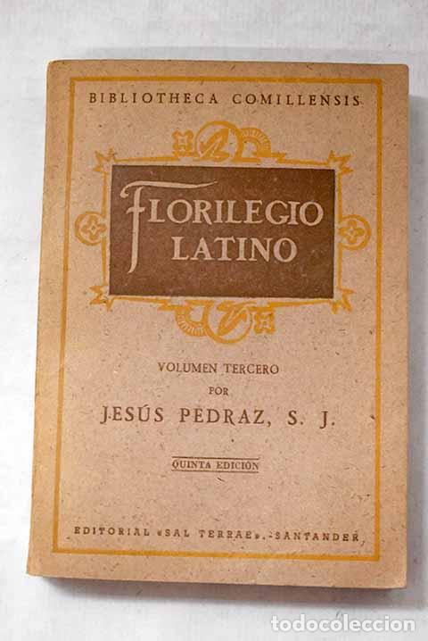 Libros: Florilegio latino: para alumnos de tercer curso de lat&iacute;n.- Pedraz, Jes&uacute;s
