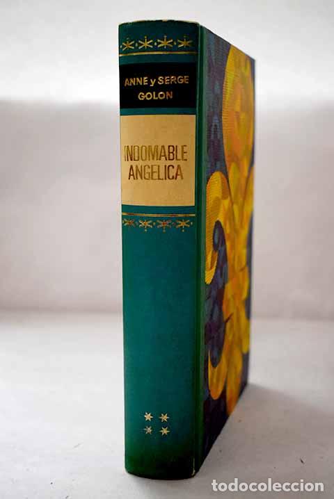 Libros: Indomable Ang&eacute;lica: Golon, Anne.- Golon, Anne