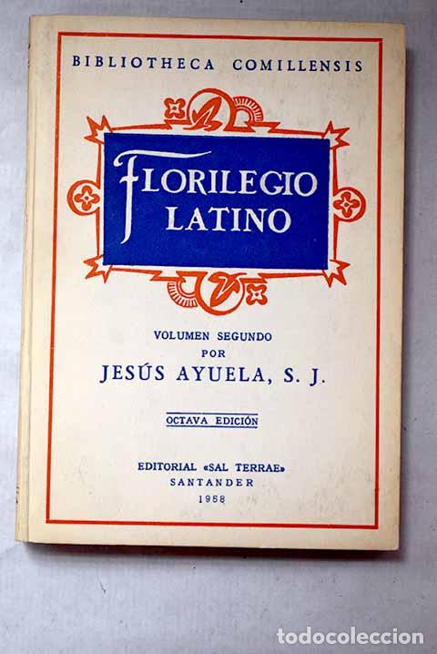 Libros: Florilegio latino: para alumnos de primer curso de lat&iacute;n.- Ayuela, Jes&uacute;s