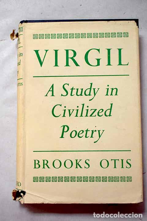 Libros: Virgil: a study in civilized Poetry.- Otis, Brooks