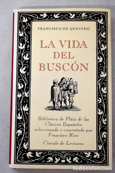 Libros: La vida del Busc&oacute;n: Quevedo y Villegas, Francisco de.- Quevedo y Villegas, Francisco de