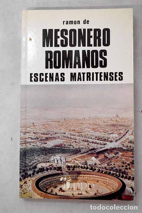 Libros: Escenas matritenses: Mesonero Romanos, Ram&oacute;n de.- Mesonero Romanos, Ram&oacute;n de