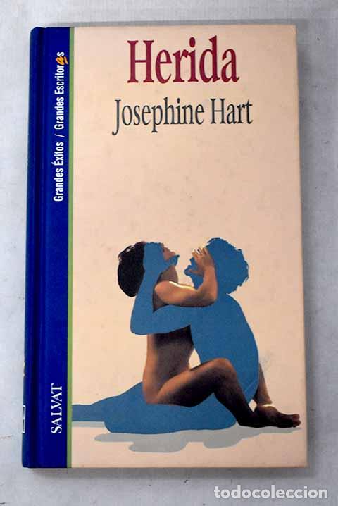 Libros: Herida: Hart, Josephine.- Hart, Josephine