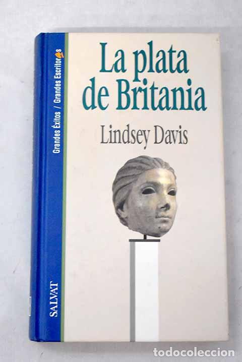 Libros: La plata de Britania.- Davis, Lindsey