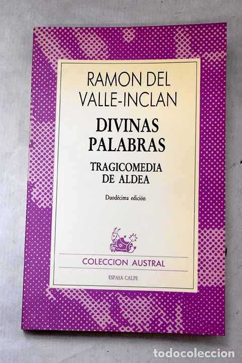 Libros: Divinas palabras: tragicomedia de aldea.- Valle-Incl&aacute;n, Ram&oacute;n del