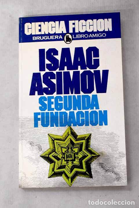 Libros: Segunda fundaci&oacute;n: Asimov, Isaac.- Asimov, Isaac