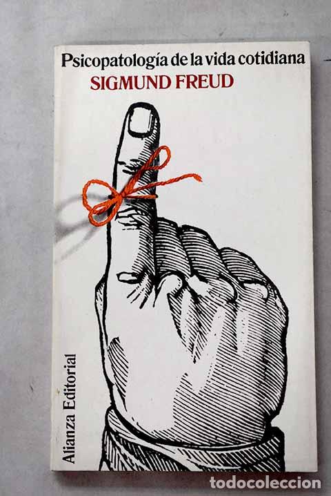 Libros: Psicopatolog&iacute;a de la vida cotidiana.- Freud, Sigmund