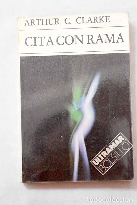 Libros: Cita con Rama: Clarke, Arthur Charles.- Clarke, Arthur Charles