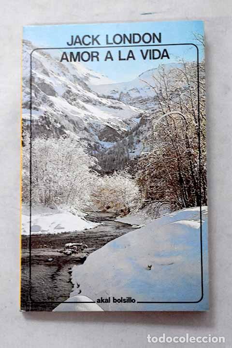 Libros: Amor a la vida: London, Jack.- London, Jack