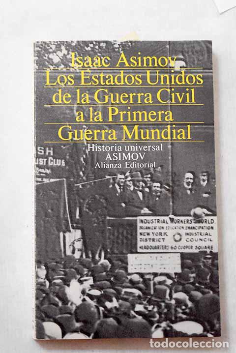 Libros: Los Estados Unidos de la Guerra Civil a la Primera Guerra Mundial.- Asimov, Isaac