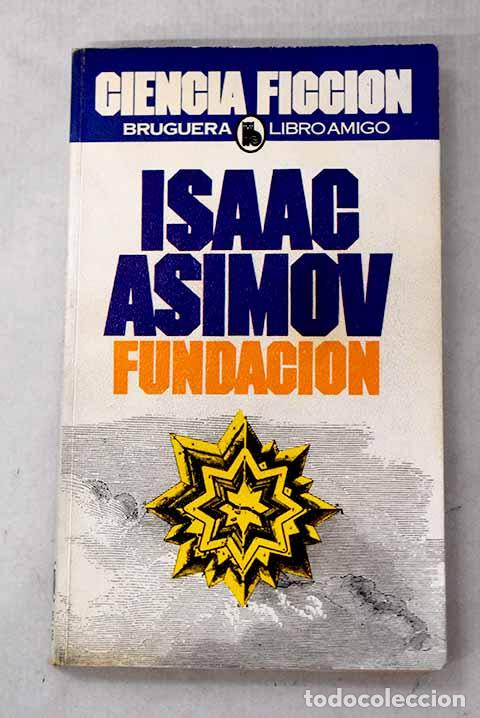 Libros: Fundaci&oacute;n: Asimov, Isaac.- Asimov, Isaac