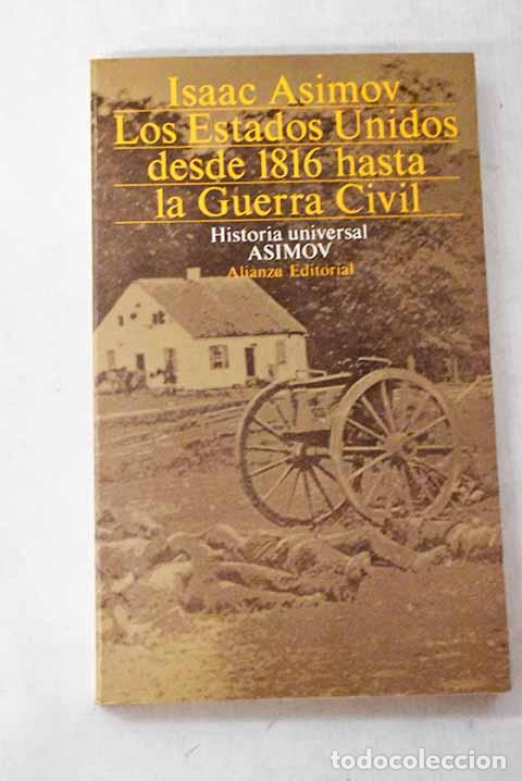 Libros: Los Estados Unidos de 1816 hasta la guerra civil.- Asimov, Isaac