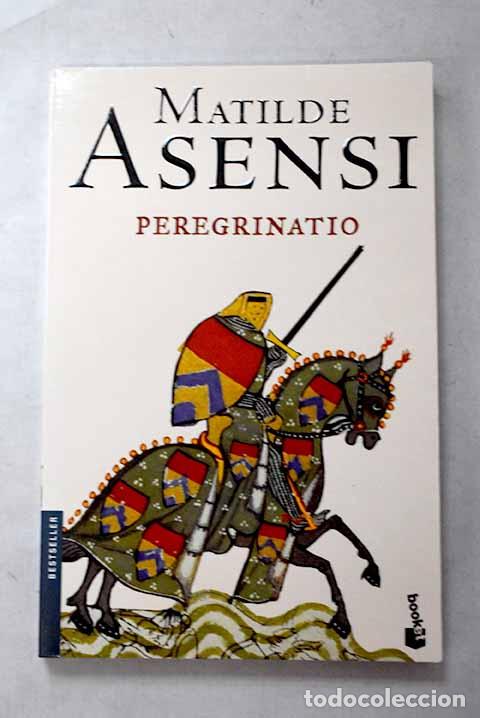 Libros: Peregrinatio: Asensi, Matilde.- Asensi, Matilde