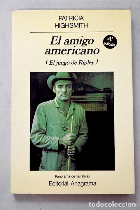Libros: El amigo americano: (el juego de Ripley).- Highsmith, Patricia