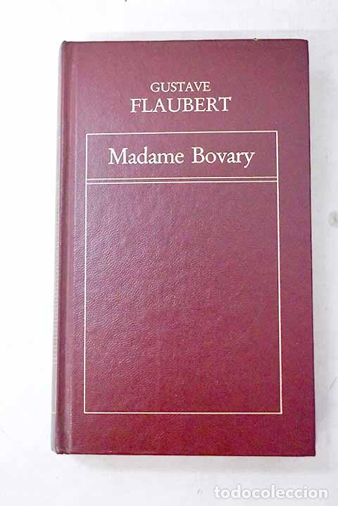 Libros: Madame Bovary: Flaubert, Gustave.- Flaubert, Gustave