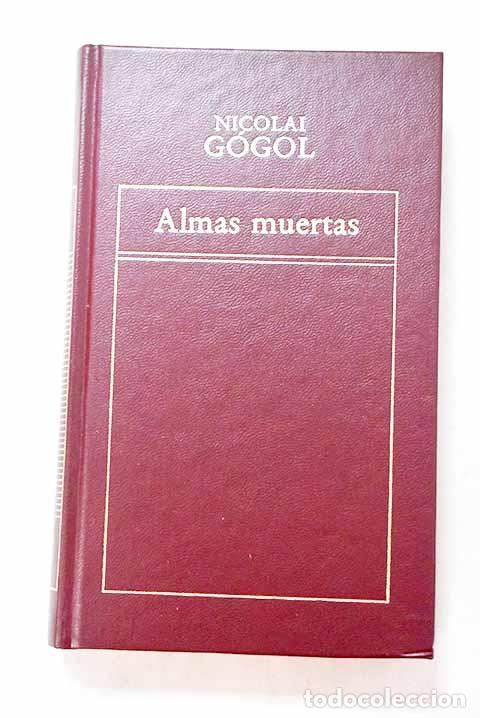 Libros: Almas muertas: Gogol, Nicolas.- Gogol, Nicolas