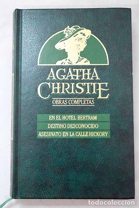 Libri di seconda mano: En el hotel Bertram ; Destino desconocido ; Asesinato en la calle Hickory.- Christie, Agatha