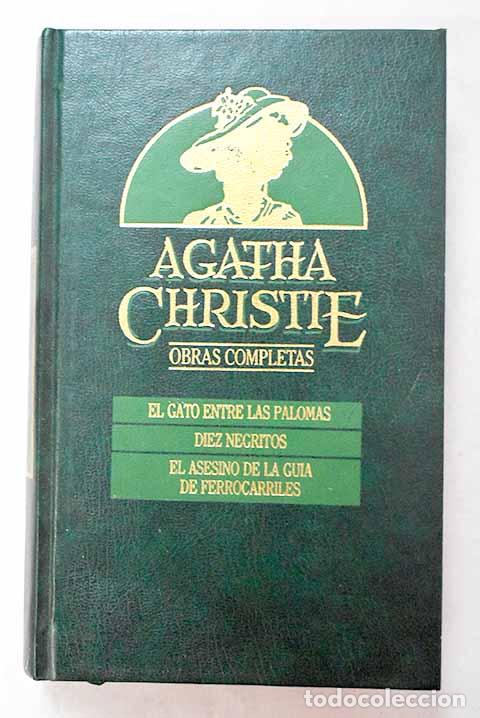 Livres: El gato entre las palomas ; Diez negritos ; El asesino de la gu&iacute;a de ferrocarriles