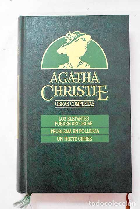 Livres: Los elefantes pueden recordar ; Problema en Pollensa ; Un triste cipr&eacute;s.- Christie, Agatha