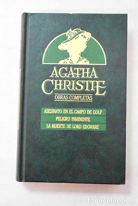Livres: Asesinato en el campo de golf ; Peligro inminente ; La muerte de Lord Edgware.- Christie, Agatha