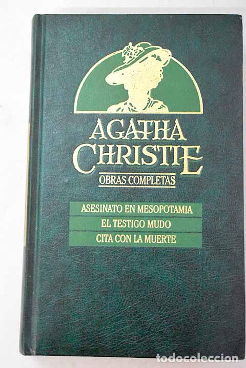 Livres: Asesinato en Mesopotamia ; El testigo mudo ; Cita con la muerte.- Christie, Agatha