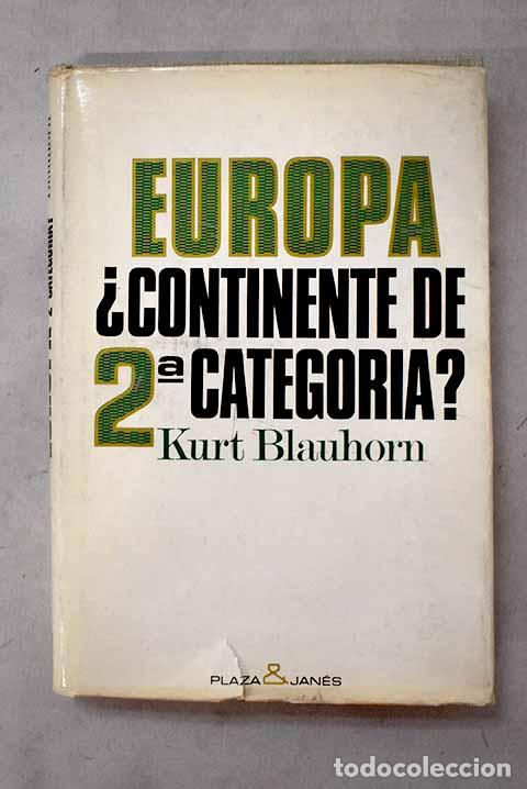 Livres: Europa &iquest;continente de segunda categor&iacute;a?: La laguna tecnol&oacute;gica de Europa.- Blauhorn, Kurt