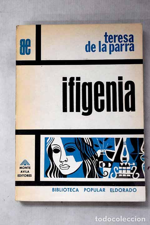 Livres: Ifigenia: Parra, Teresa de la.- Parra, Teresa de la