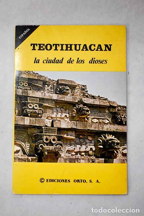 Libros: Teotihuacan la ciudad de los dioses.- Valades Garcia, Adri&aacute;n